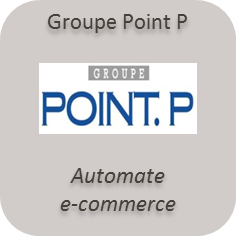 Groupe Point P : Automate e-commerce